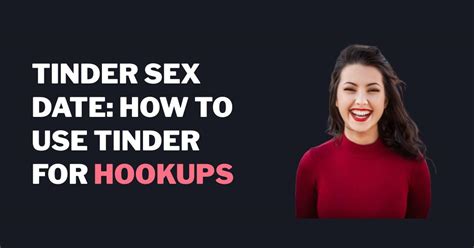 sekstinder|Tinder Sex Date: Wie du Tinder zum Treffen nutzen kannst